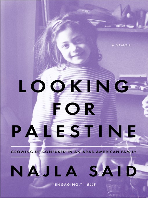 Title details for Looking for Palestine by Najla Said - Available